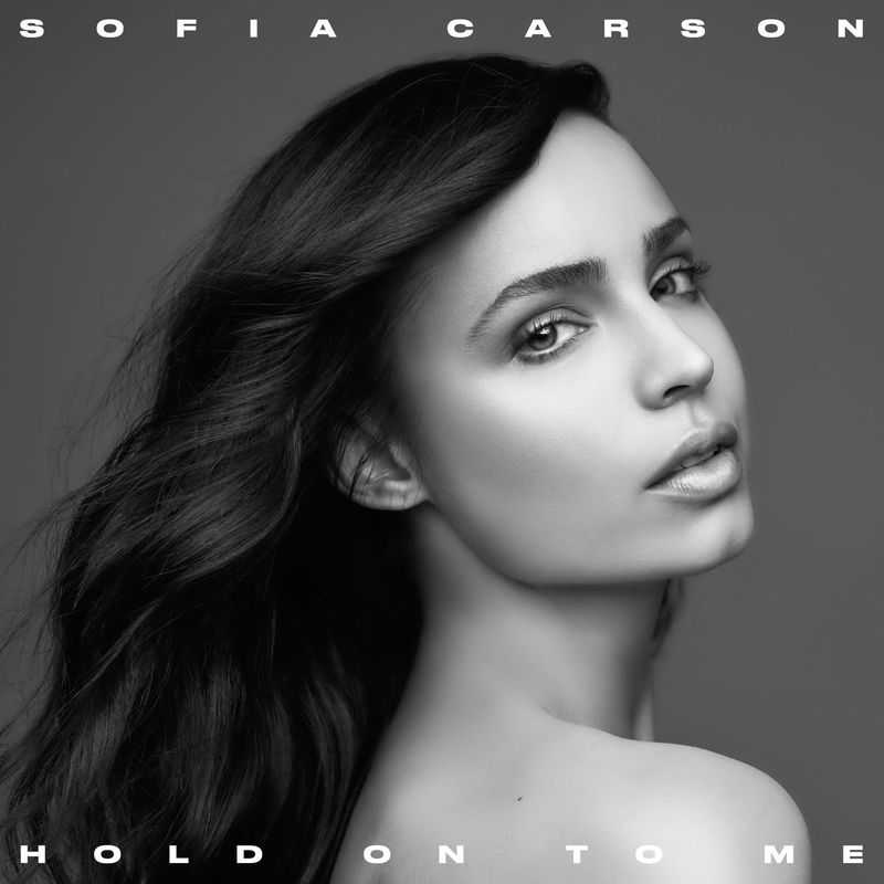 Sofia Carson - Hold On To Me